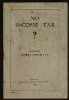 Pamphlet titled 'No income tax?' by Professor Alfred O'Rahilly,