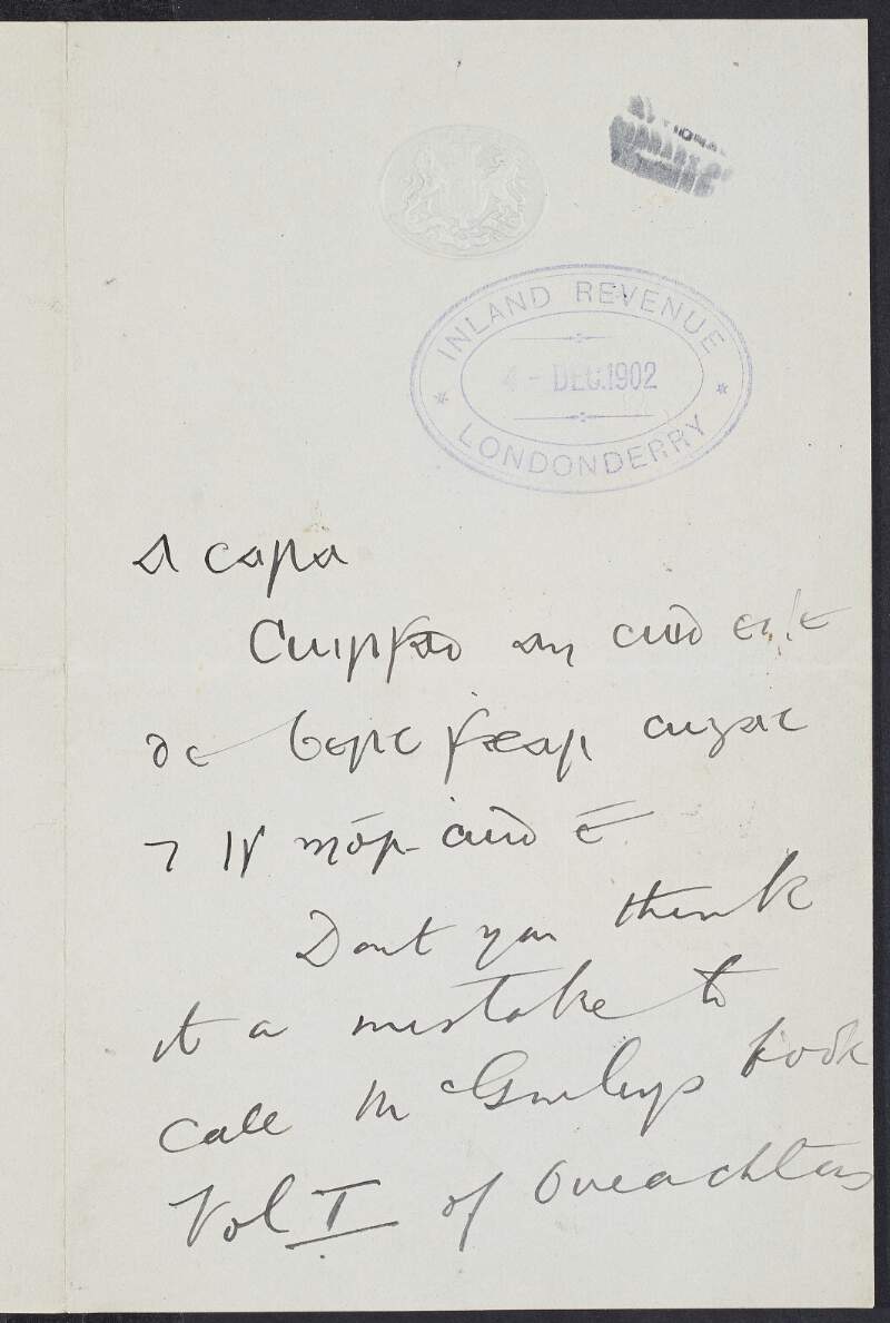 Letter from Séamus Ua Dubhghaill to Padraic Pearse regarding Cú Uladh's book on the teaching of Irish, including details of its publciation, remarking that it is a splendid book and he will be writing a review of it in the 'Ulster Herald',
