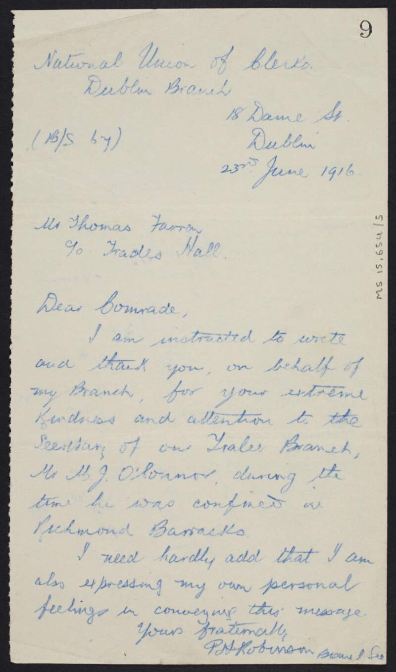 Letter from P.H. Robinson, secretary of the National Union of Clerks (Dublin), to Thomas Farren thanking him for his kindness and attention to M.J. O'Connor during his internment in Richmond Barracks,