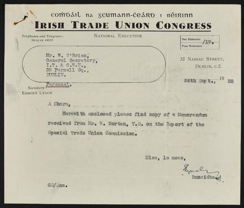 Typescript letter from Eamonn Lynch to William O'Brien informing him of an enclosed copy of a memorandum received from W. Norton, T.D., on the report of the Special Trade Union Commission, including aforementioned memorandum,