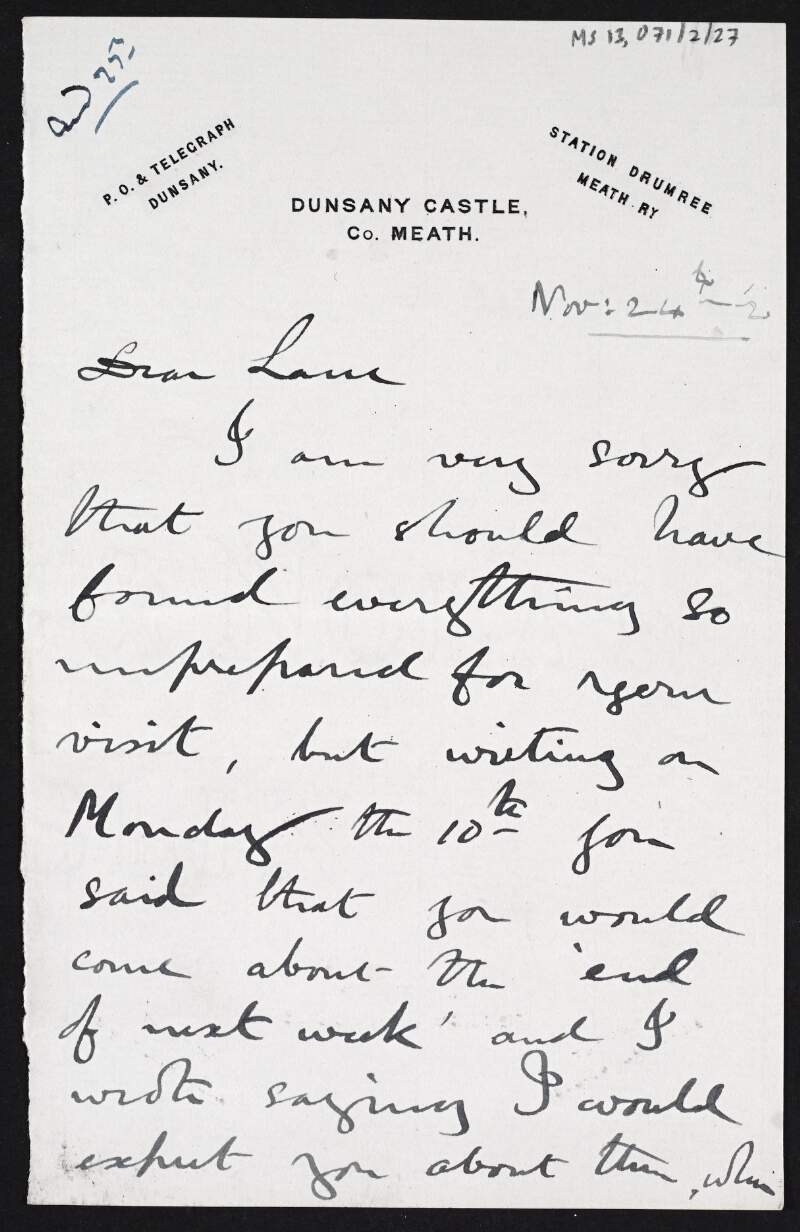 Letter from Lord Dunsany to Hugh Lane apologising that the latter should find everything so unprepared for his visit,