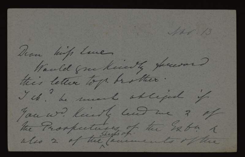 Letter from Anne Moore, 9th Countess of Drogheda, to Hugh Lane asking him to send her prospectuses of the exhibition so that she may send them on to possible contributors,