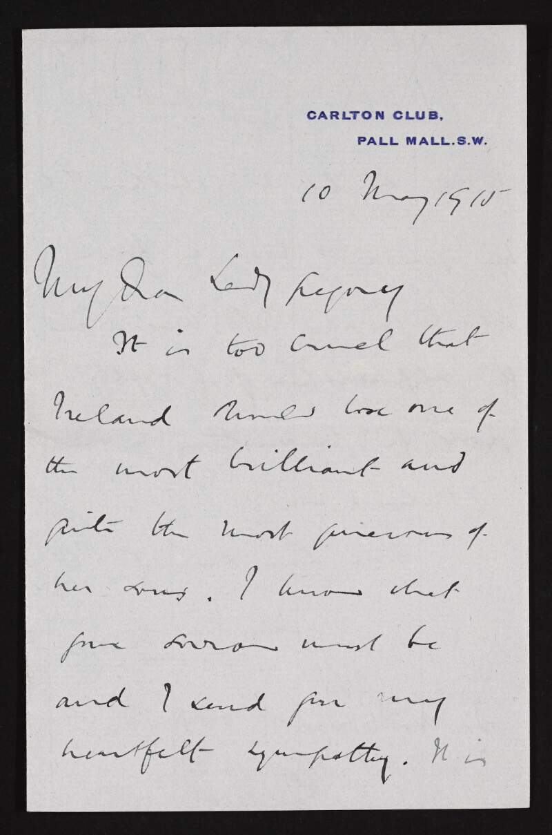 Letter from Horace Plunket to Lady Augusta Gregory expressing sympathy on the death of Hugh Lane,