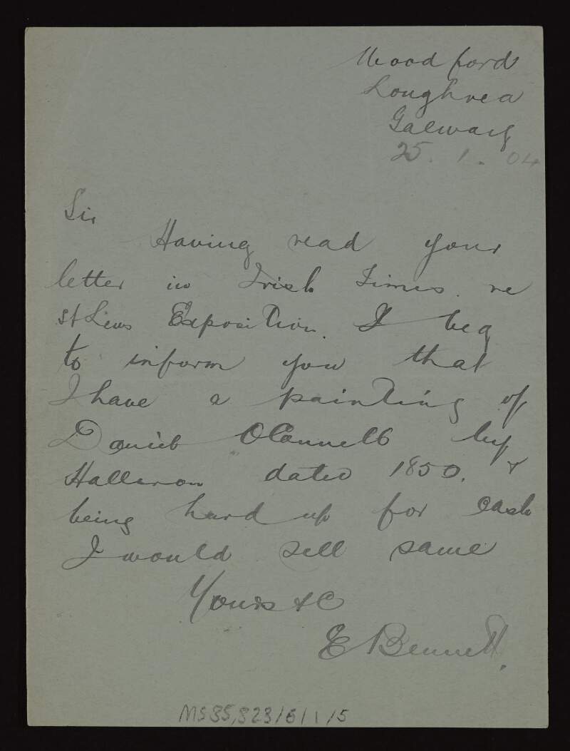 Letter from E. Bennett to [Hugh Lane] informing him that he would like to sell his portrait of Daniel O'Connell by Halloran,