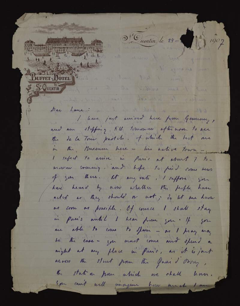 Letter from Royall Tyler to Hugh Lane, having just arrived in St. Quentin from Germany to see the de la Tour pastels in the local museum, and that he plans on arriving in Paris at about 7pm tomorrow,