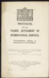 'Protocol for the Pacific Settlement of International Disputes. Correspondence relating to the position of the Dominions',
