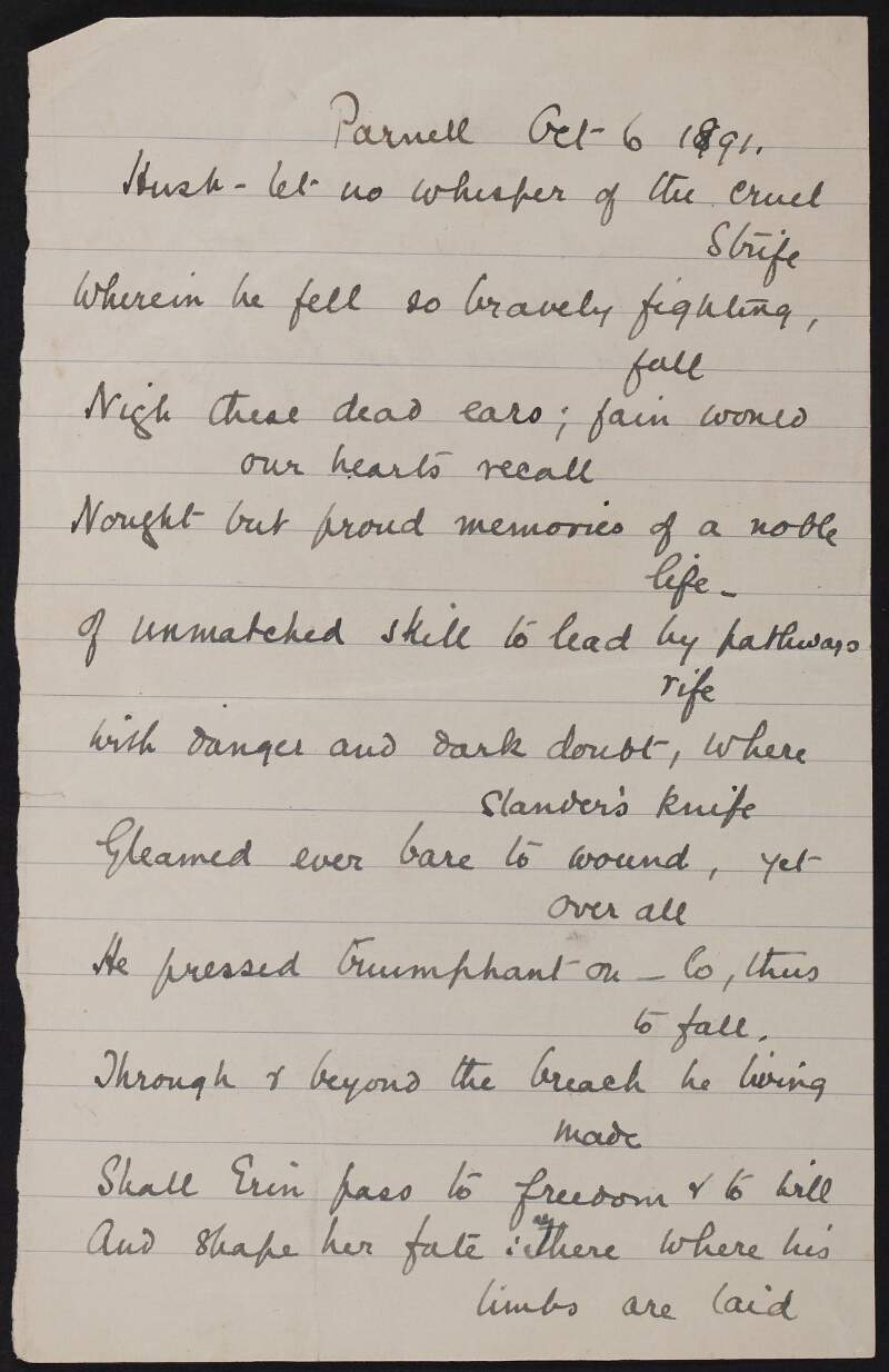 Poem by Roger Casement, titled: 'Parnell Oct 6 1891' and which begins with: "Hush - let no whisper of the cruel strife...",