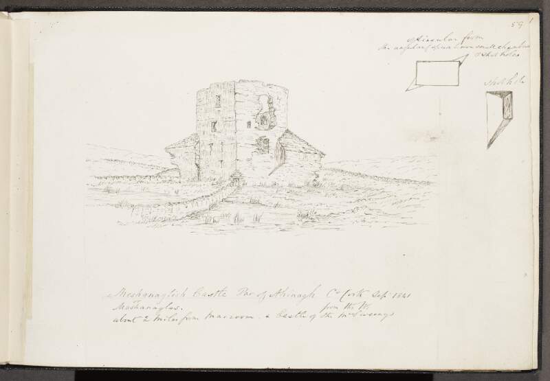 Meshanagligh or Mashanaglas Castle, parish of Ahinagh, County Cork, September 1841
