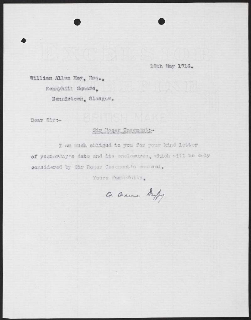 Letter from George Gavan Duffy to William Allan Hay thanking him for a letter and noting that the contents will be considered by Roger Casement's counsel,