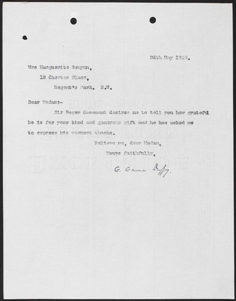 Letter from George Gavan Duffy to Marguerite Benyon, Chester Place, Regent's Park, noting that Roger Casement thanks her for her gift,