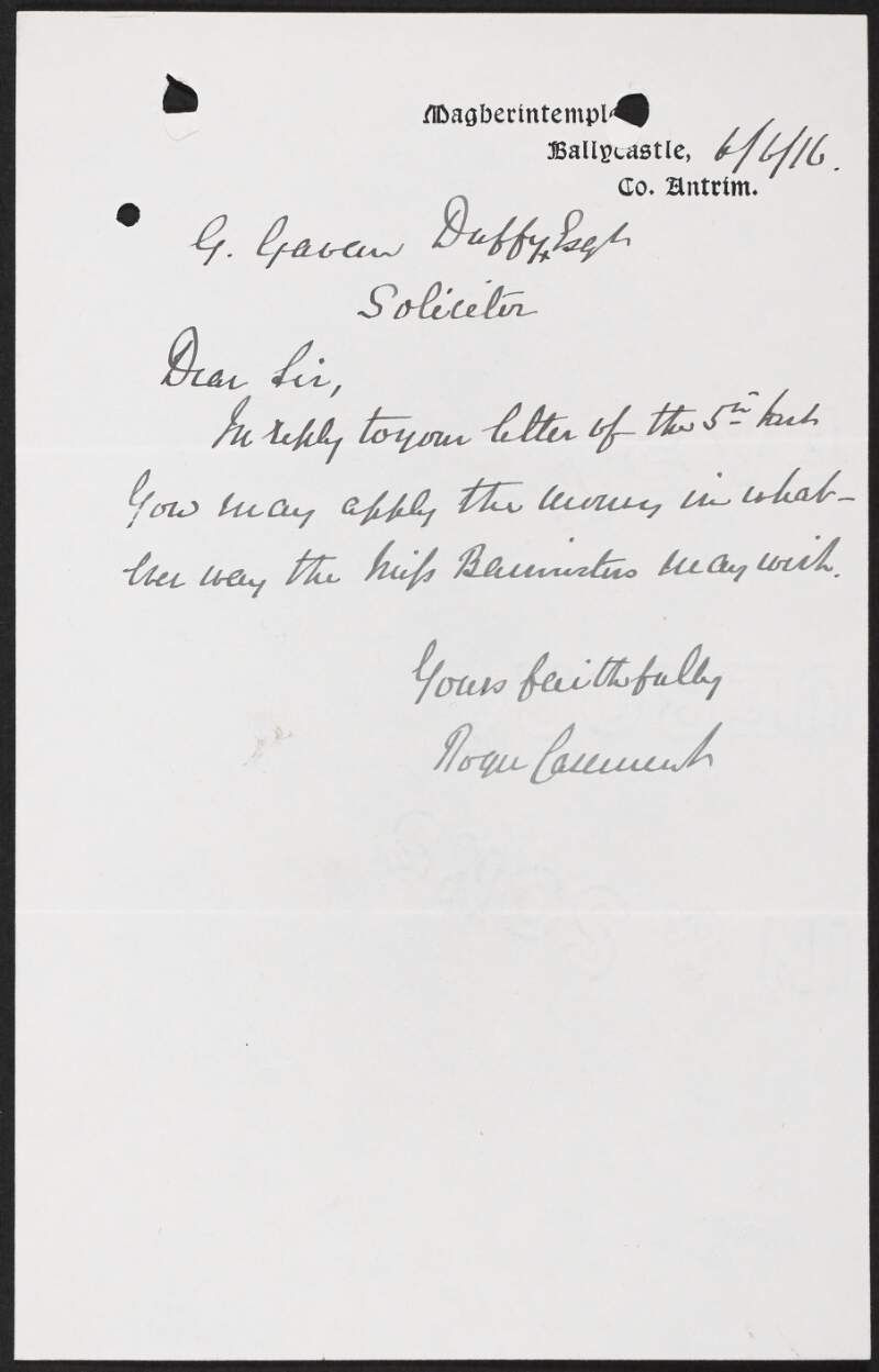 Letter from Roger Casement, Ballycastle, County Antrim, to George Gavan Duffy regarding a previous letter,