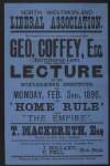 Poster advertising a lecture by George Coffey in association with North Westmorland Liberal Association titled "Home Rule and The Empire",