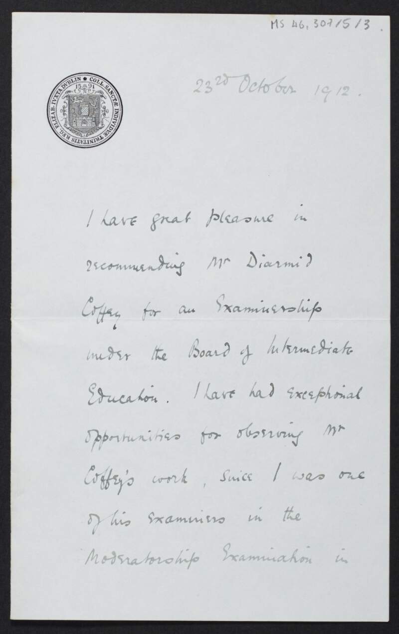 Letter from J. R. H. Weaver, Dublin, to unidentified person recommending Diarmid Coffey to the post of examiner for the Intermediate Certificate,