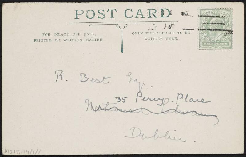 Postcard from Alice Stopford Green to Richard Irvine Best regarding a train to St Mary's Frankfort Avenue, Rathgar,