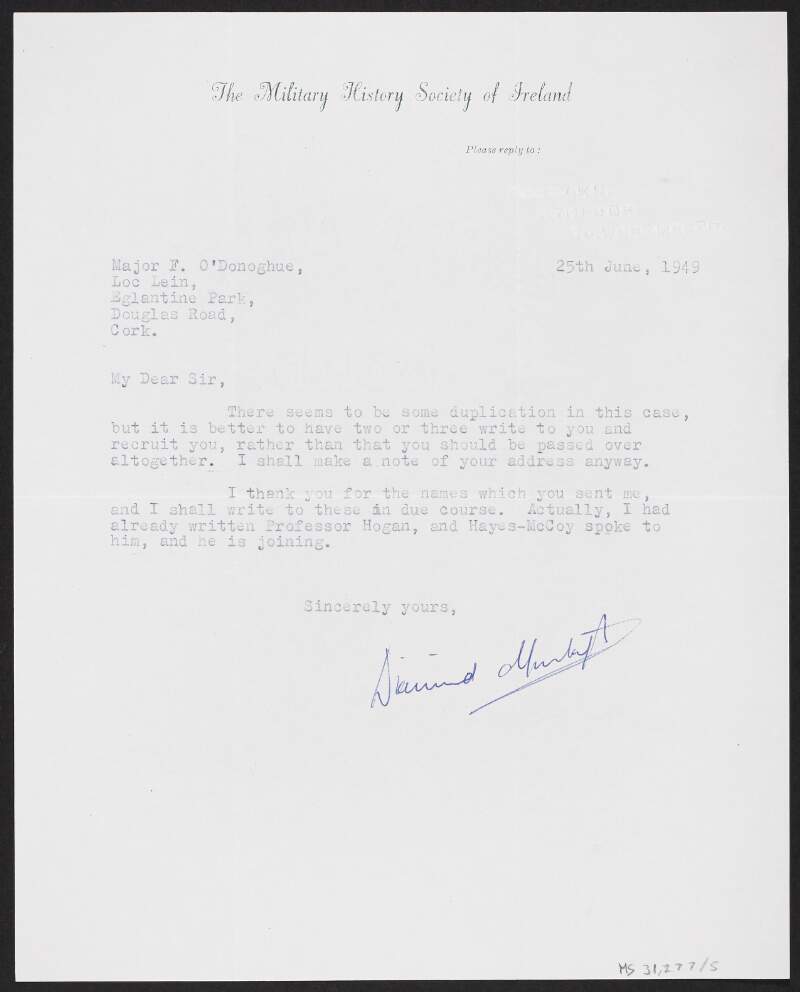 Letter from Diarmuid Murtagh, Military History Society of Ireland, to Florence O'Donoghue thanking O'Donoghue for supplying names of potential members of the society,