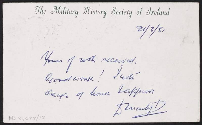 Postcard from Diarmuid Murtagh, Military History Society of Ireland, to Florence O'Donoghue acknowledging change of hour for [lecture],
