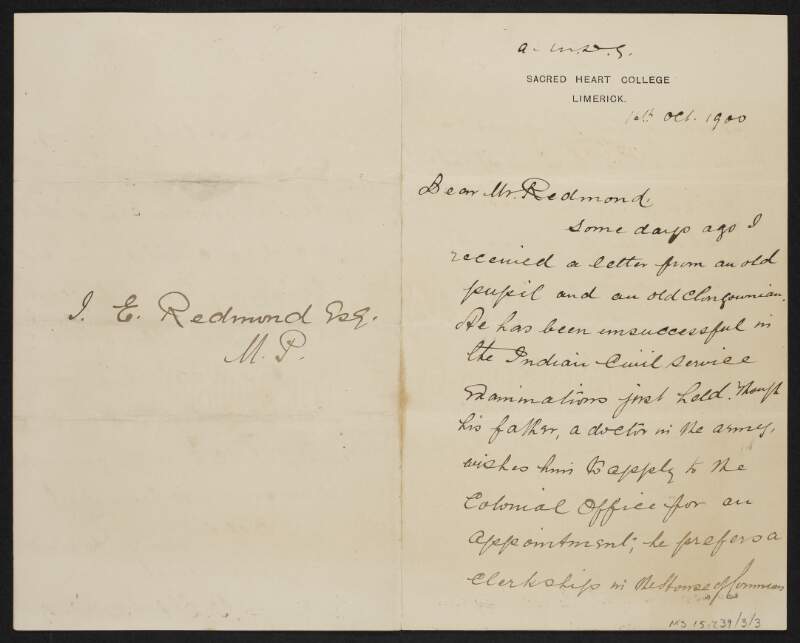 Letter from unidentified person, Sacred Heart College, Co. Limerick, to John Redmond regarding a former pupil seeking Redmond's influence to obtain a clerkship in the House of Commons,