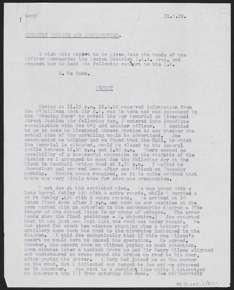Copy report from Reggie Dunne to the IRA, London, regarding the assassination of Henry Wilson, and the subsequent arrests of Dunne and Joseph O'Sullivan,
