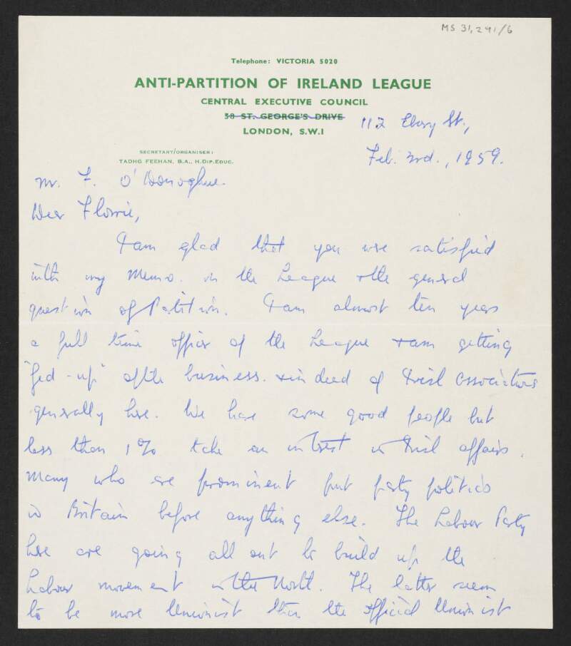 Letter from Tadhg Feehan, Anti-Partition of Ireland League (Britain), to Florence O'Donoghue regarding party politics getting in the way of the objective of the League,