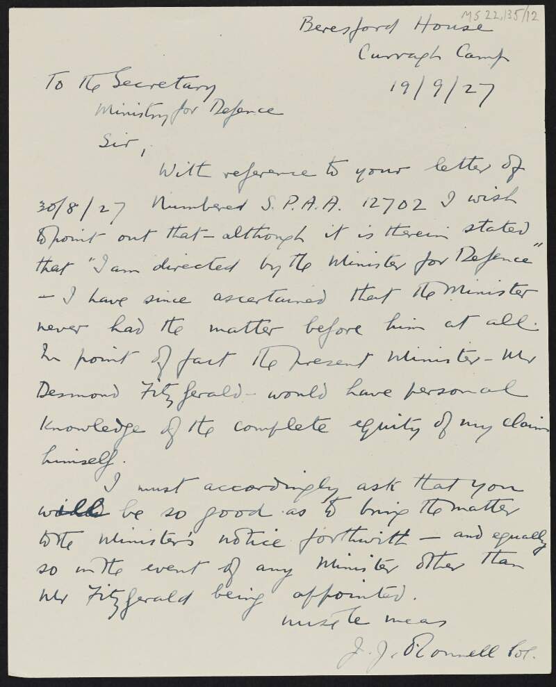 Letter from J.J. O'Connell to the Secretary of Department of Defence regarding his appeal to have his military services recognised and bringing the matter to the attention of Desmond FitzGerald, Minister for Defence,