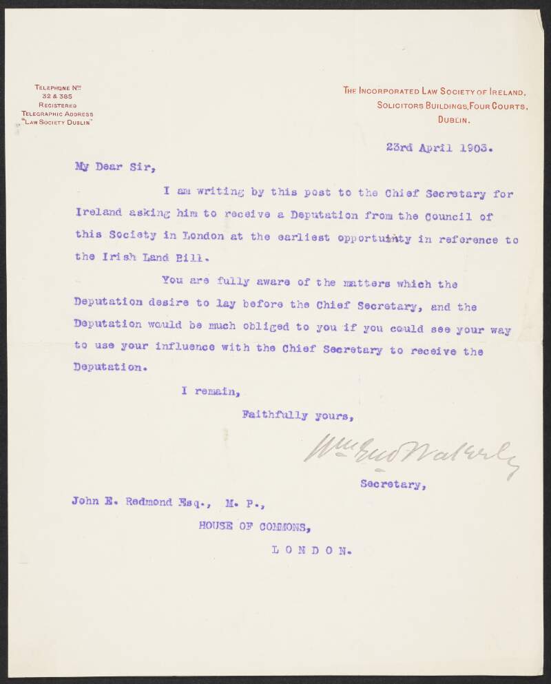 Letter from the Incorporated Law Society of Ireland to John Redmond seeking a deputation with George Wyndham, Chief Secretary, regarding the Land Bill,
