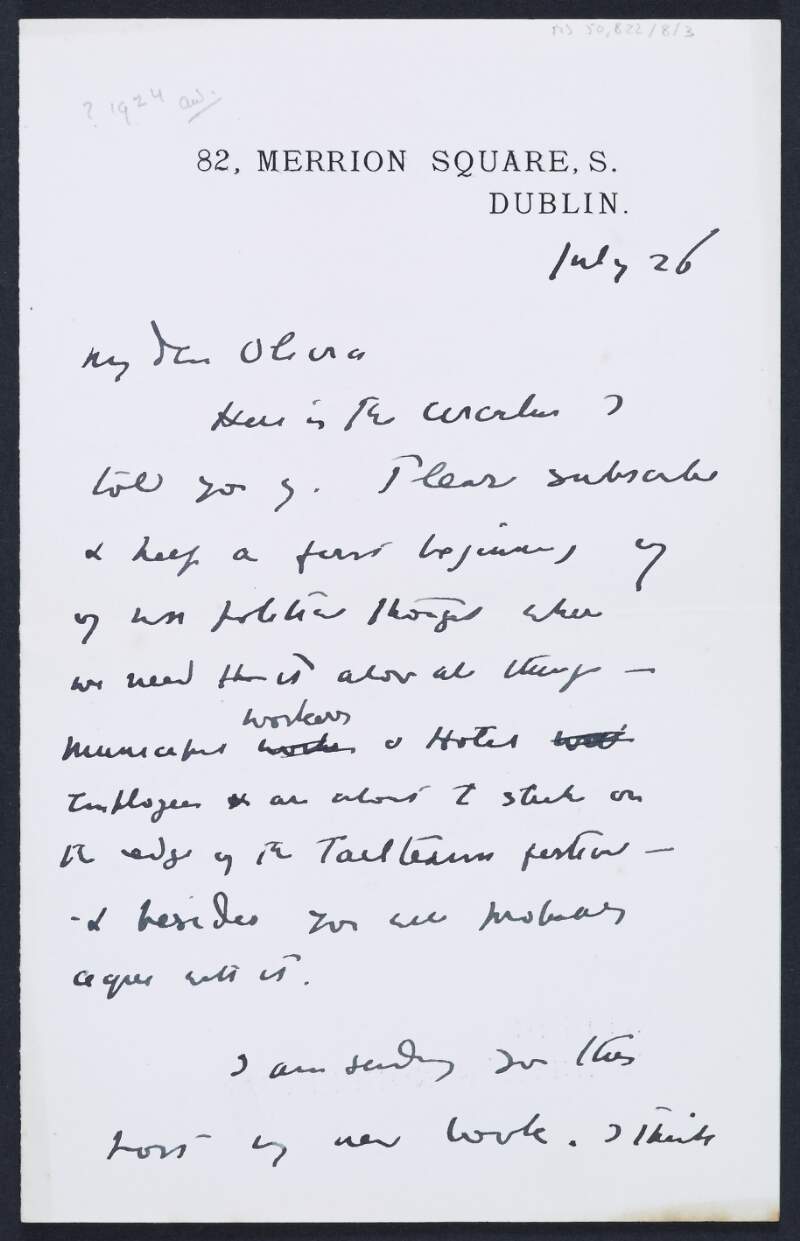 Letter from W. B. Yeats, 82 Merrion Square, S., Dublin, to Olivia Shakespear,