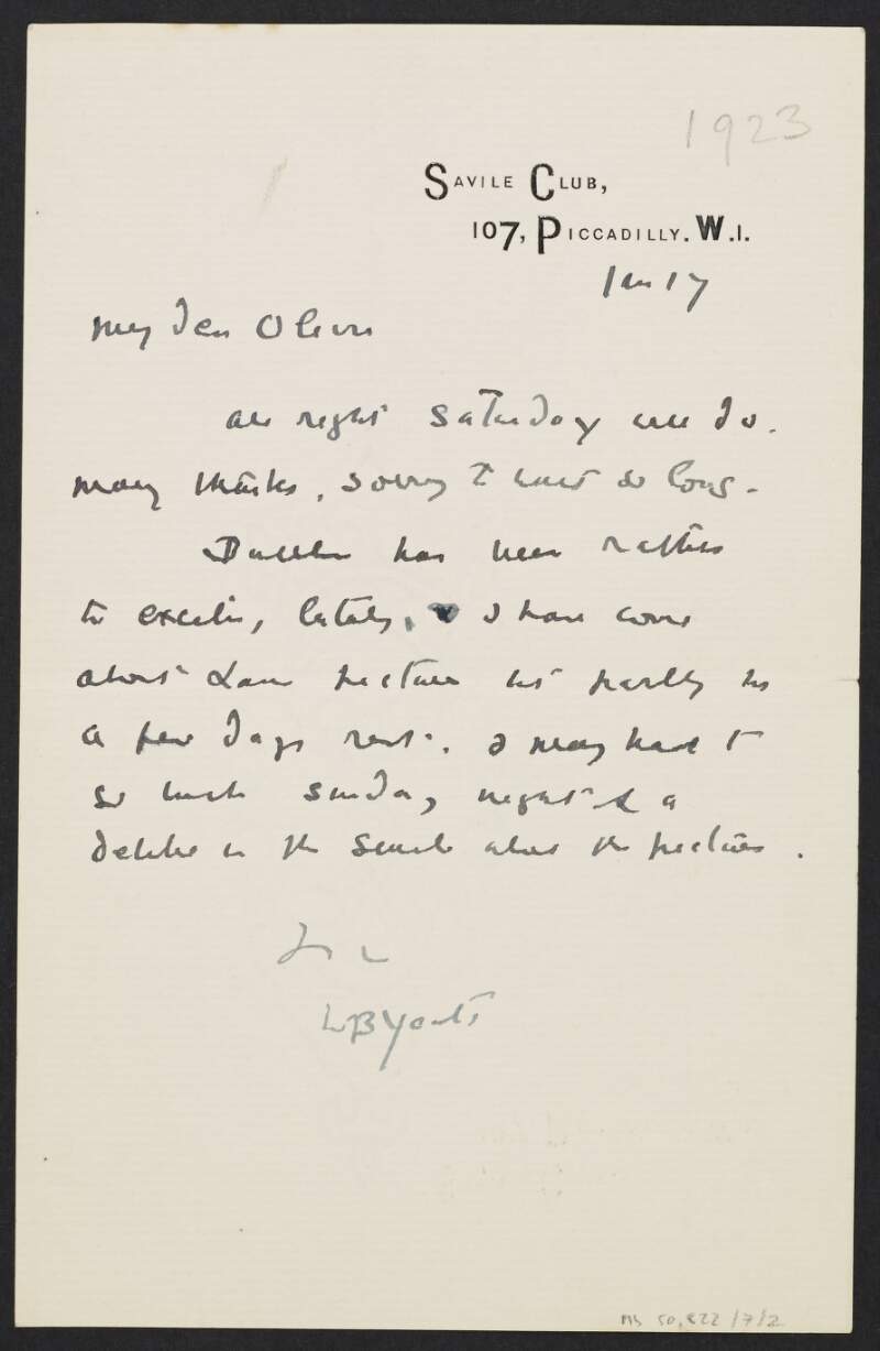 Letter from W. B. Yeats, Savile Club, 107 Piccadilly, [London] W. 1., to Olivia Shakespear,