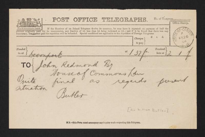 Telegram from William Francis Butler to John Redmond stating "quite final as regards present situation",