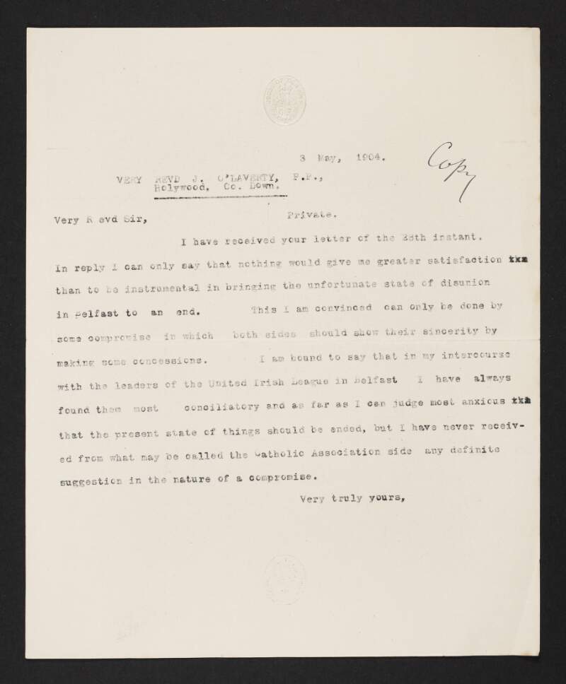 Copy letter from John Redmond to James O'Laverty regarding the dispute between the United Irish League and the Catholic Association in Belfast,