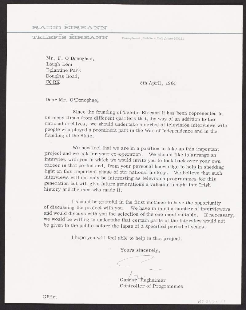 Letter from Gunnar Rugheimer, Raidió Teilifís Éireann, to Florence O'Donoghue regarding arrangements for a television interview with O'Donoghue on his experiences during the Irish War of Independence,