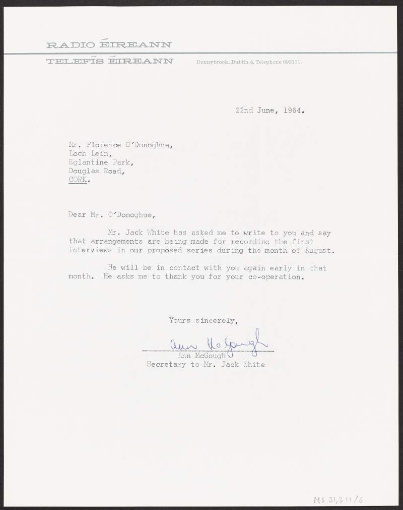 Letter from Ann McGough, Raidió Teilifís Éireann, to Florence O'Donoghue regarding arrangements for Jack White to conduct a television interview with O'Donoghue on his experiences during the Irish War of Independence,