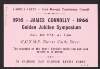 Ticket from the Labour Party, Cork Borough Constituency Council, to the James Connolly Golden Jubilee Symposium 21 May 1966,