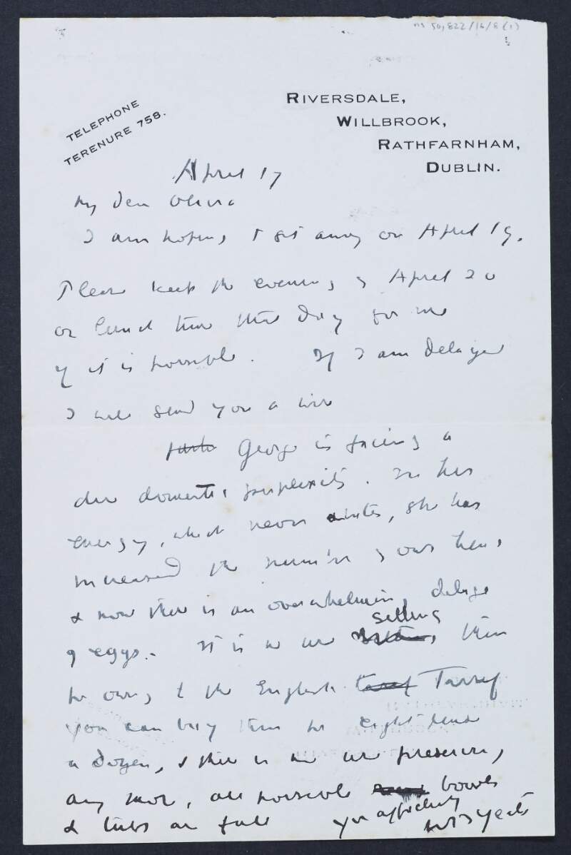 Letter from W. B. Yeats, Riversdale, Willbrook, Rathfarnham, Dublin, to Olivia Shakespear, 34 Abingdon Court, Kensington, London W. 8.,