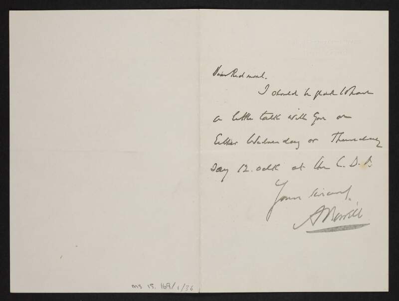 Letter from Augustine Birrell, Chief Secretary's Office, Dublin Castle, to John Redmond, requesting a meeting on Wednesday or Thursday at the (C. D. A.?),