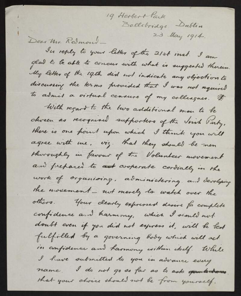 Letter from Eoin MacNeill, 19 Herbert Park, Ballsbridge, Dublin, to John Redmond, concerning the addition of two names to the governing body of the Irish Volunteers,