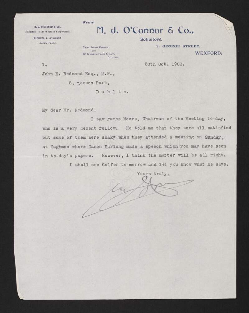 Letter from Michael J. O'Connor, 2 George Street, Co. Wexford, to John Redmond, on his meeting with James Moore, and a speech delivered by Canon [Patrick] Furlong,
