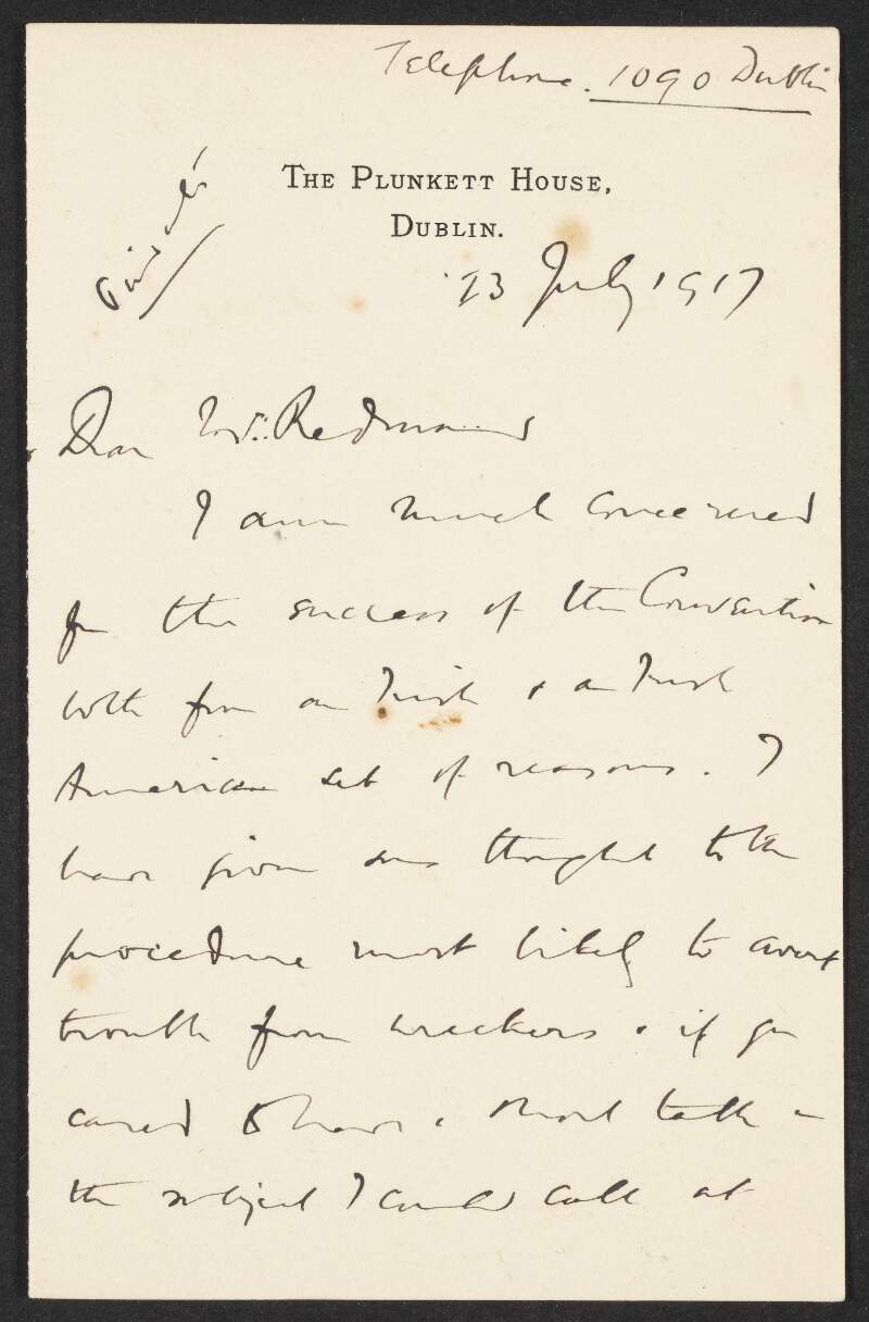 Letter from Horace Plunkett, The Plunkett House, Dublin, to John Redmond, on his concern for the success of the Irish Convention, from an "Irish and Irish-American set of reasons",
