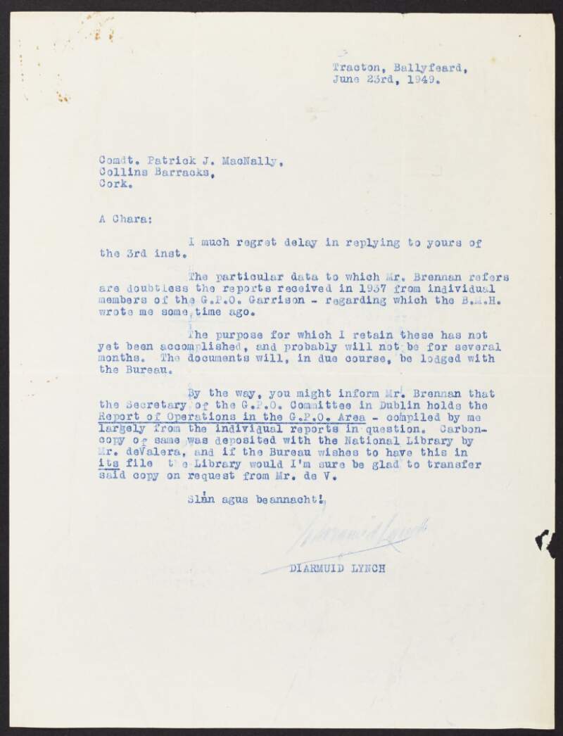 Letter from Diarmuid Lynch, Tracton, Ballyfeard, to Patrick MacNally, Collins Barracks, Cork, explaining that once the research is complete Lynch will submit them to the Bureau of Military History,