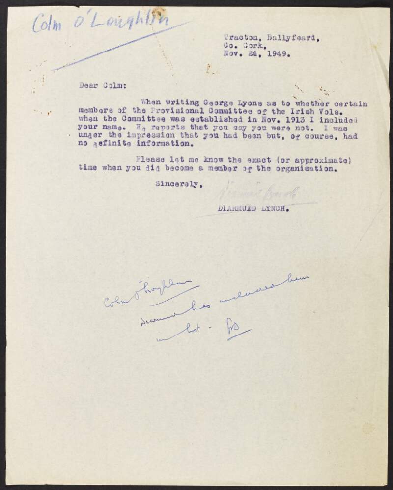 Letter from Diarmuid Lynch, Tracton, Ballyfeard, Co. Cork, to Colm O'Loughlin, asking whether he was a founding member of the Provisional Committee of the Irish Volunteers,